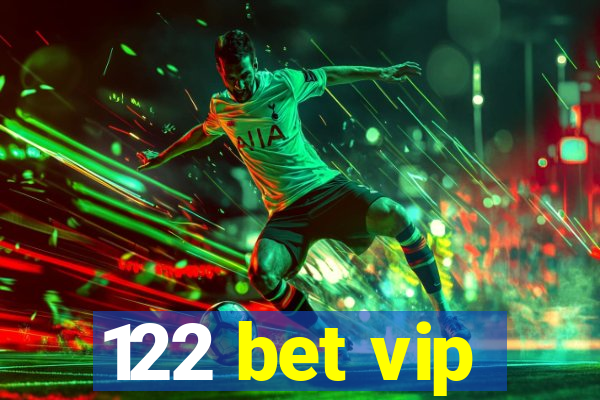 122 bet vip